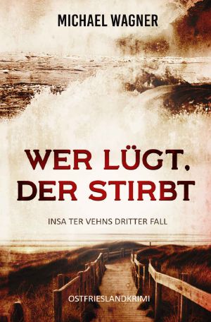 [Insa ter Vehn 03] • Wer lügt, der stirbt